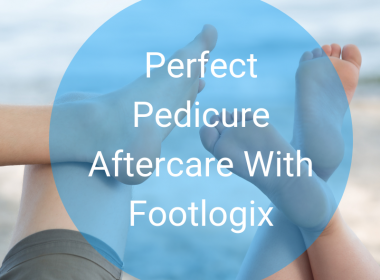 Perfect Pedicure Aftercare With Footlogix