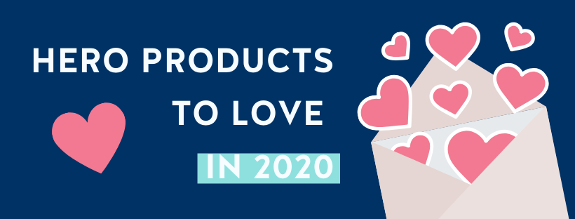 Hero Products To Love In 2020