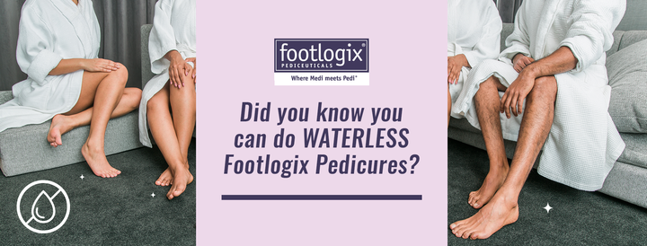 Footlogix Waterless Pedicure